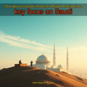 Artistic representation for One Above Global introduces Roam Arabia with a key focus on Saudi