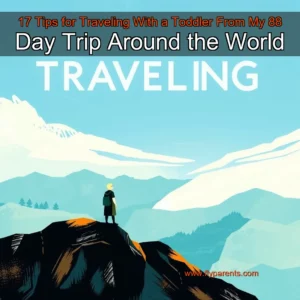 Artistic representation for 17 Tips for Traveling With a Toddler From My 88 Day Trip Around the World
