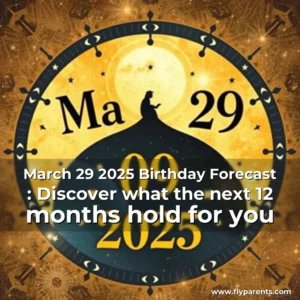 Artistic representation for March 29 2025 Birthday Forecast : Discover what the next 12 months hold for you