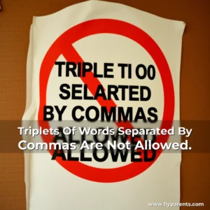 Artistic representation for Triplets Of Words Separated By Commas Are Not Allowed.